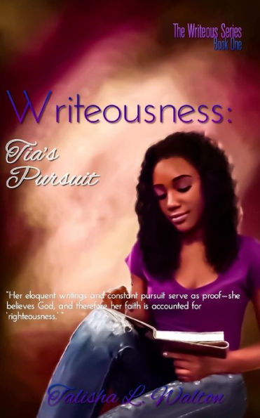 Writeousness: Tia's Pursuit (The Writeous Series)