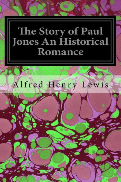The Story Of Paul Jones An Historical Romance