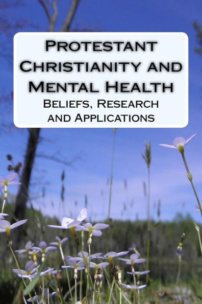 Protestant Christianity And Mental Health: Beliefs, Research And Applications