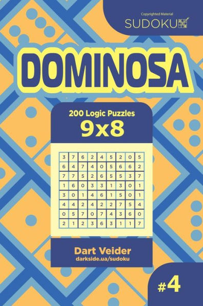 Sudoku Dominosa - 200 Logic Puzzles 9X8 (Volume 4)