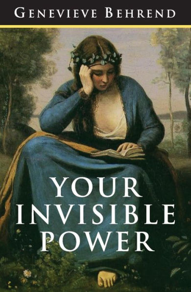 Your Invisible Power: The Original And Best Guide To Visualization