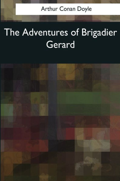 The Adventures Of Brigadier Gerard