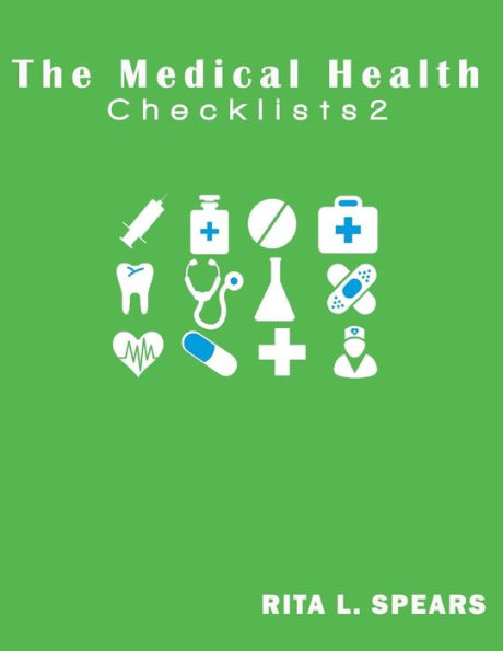 The Medical Checklist2: How To Get Health Caregiver Right (Health Checklists)