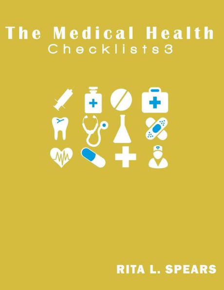 The Medical Checklist: Checklists, Forms, Resources And Straight Talk To Help You Provide (Health Checklists)