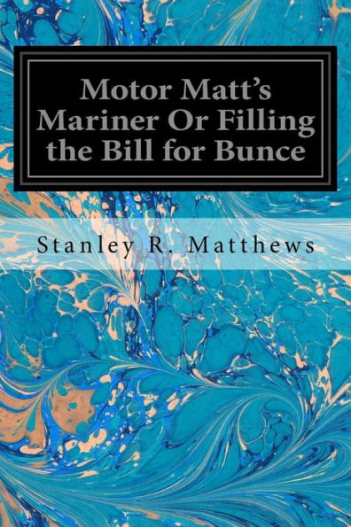 Motor Matt's Mariner Or Filling The Bill For Bunce