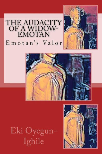 The Audacity Of A Widow-Emotan: Emotan's Valor