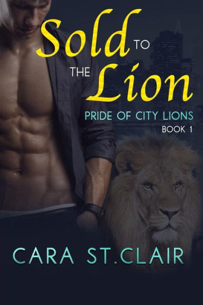 Sold To The Lion: A Bbw Sexy Lion Shifter Paranormal Romance (Pride Of City Lions) (Volume 1)