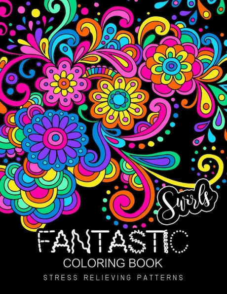 Fantastic Swirls Coloring Book: Coloring Book For Adult