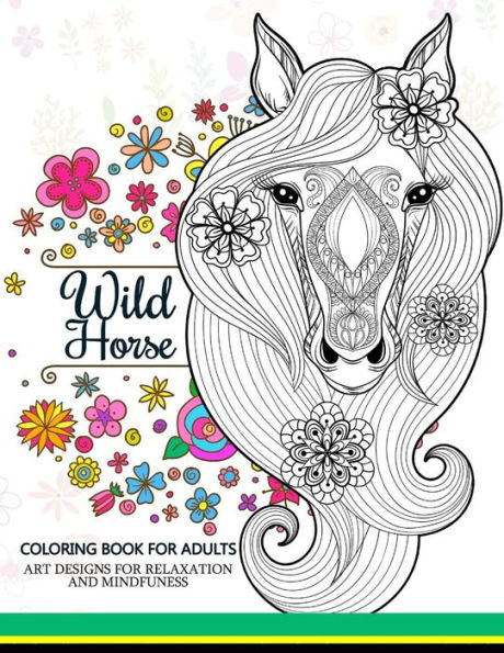 Wild Horses Coloring Book: Coloring Book For Adult