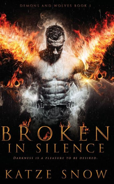 Broken In Silence (Demons And Wolves #1)