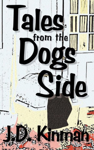 Tales From The Dogs' Side