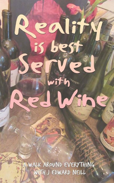 Reality Is Best Served With Red Wine (Bounce Between Bottles)