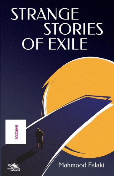 Strange Stories Of Exile (Persian Edition)