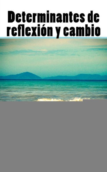 Determinantes De Reflexi?n Y Cambio (Spanish Edition)
