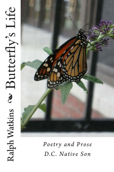 A Butterfly's Life: Poetry & Prose (Raw Material) (Volume 12)
