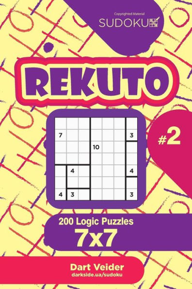 Sudoku Rekuto - 200 Logic Puzzles 7X7 (Volume 2)
