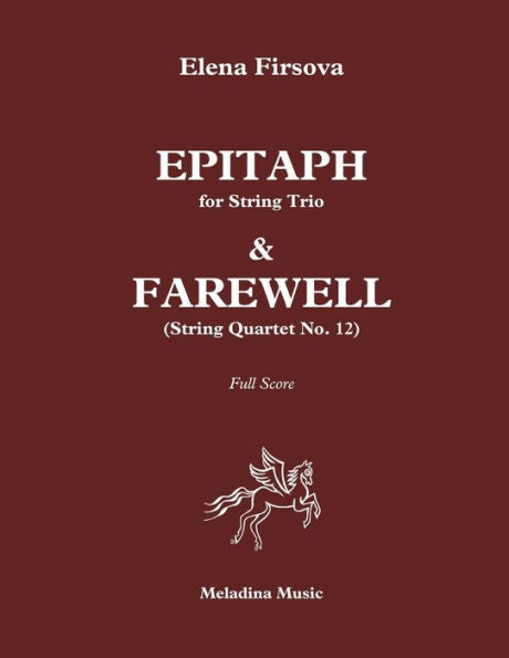 Epitaph For String Trio & Farewell (Quartet No. 12): Full Score (Meladina Music Series)