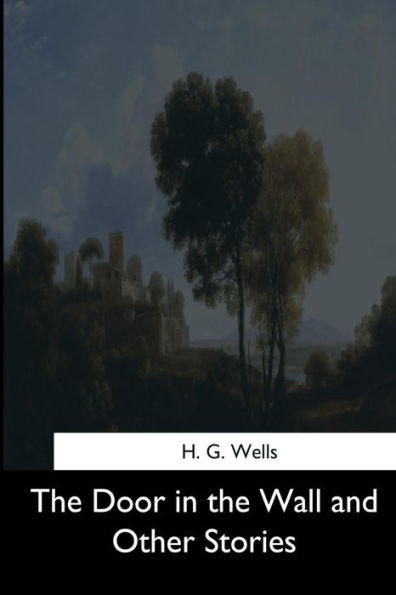 The Door In The Wall And Other Stories - 9781544702933