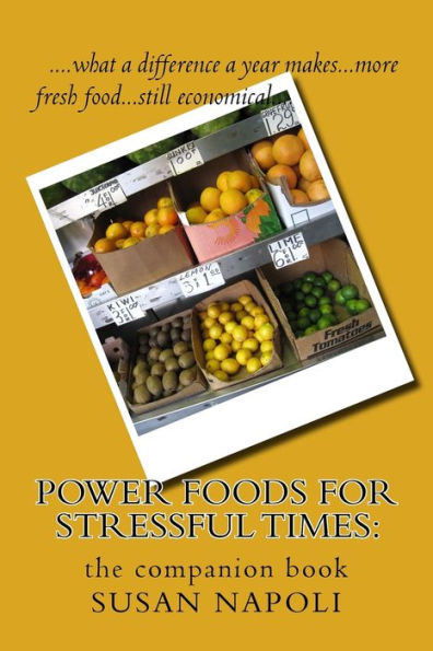 Power Foods For Stressful Times:: The Companion Book
