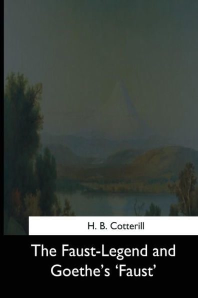 The Faust-Legend And Goethe's 'Faust' - 9781544704678