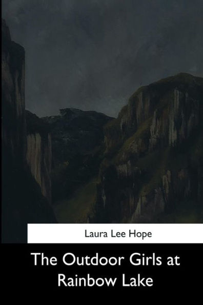 The Outdoor Girls At Rainbow Lake - 9781544712895