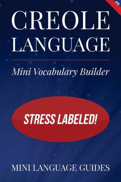 Creole Language Mini Vocabulary Builder: Stress Labeled!