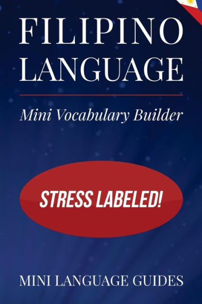 Filipino Language Mini Vocabulary Builder: Stress Labeled!