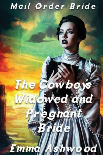 The Cowboy's Widowed And Pregnant Bride