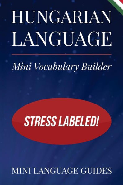 Hungarian Language Mini Vocabulary Builder: Stress Labeled!