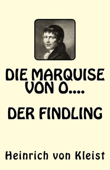 Die Marquise Von O.....Der Findling (German Edition)