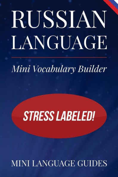 Russian Language Mini Vocabulary Builder: Stress Labeled!