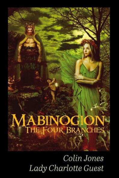 Mabinogion, The Four Branches: The Ancient Celtic Epic