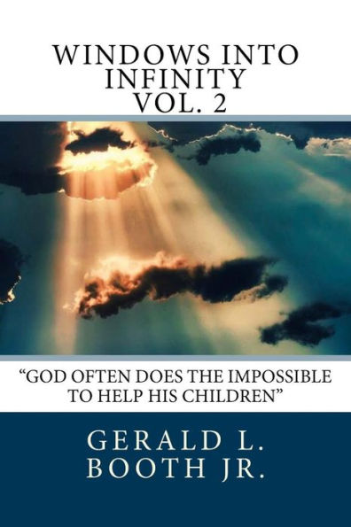 Windows Into Infinity: God Often Does The Impossible To Help His Children