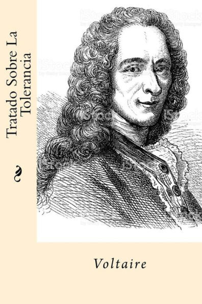 Tratado Sobre La Tolerancia (Spanish Edition) - 9781544721774