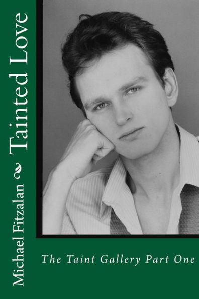 Tainted Love: The Taint Gallery Part One