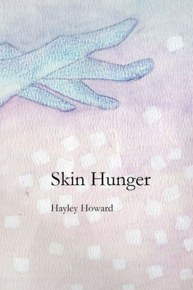 Skin Hunger - 9781544747132