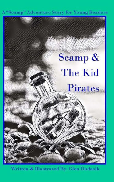 Scamp & The Kid Pirates: A Scamp Adventure Story For Young Readers (Volume 3)