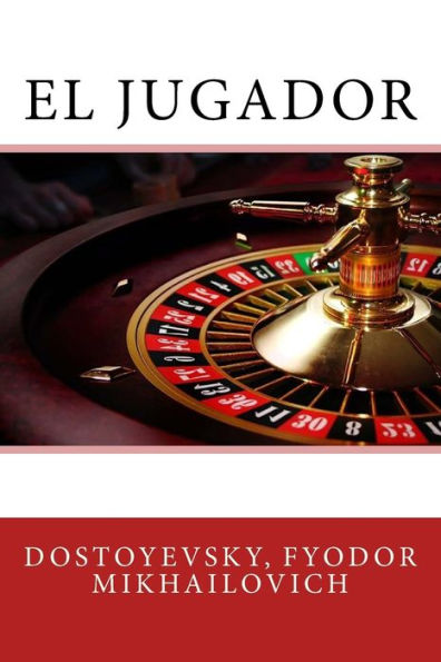 El Jugador (Spanish Edition) - 9781544754376