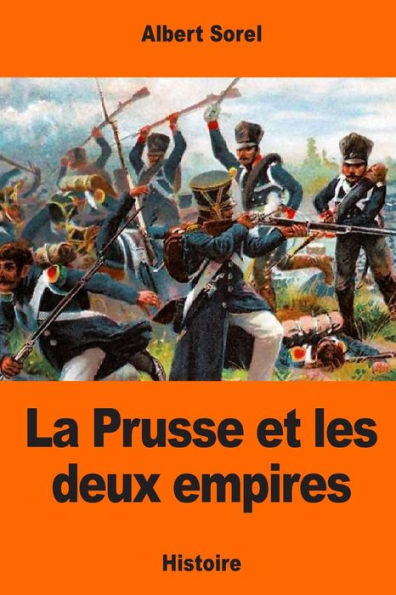 La Prusse Et Les Deux Empires (French Edition)