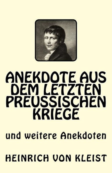 Anekdote Aus Dem Letzten Preussischen Kriege: Und Weitere Anekdoten (German Edition)