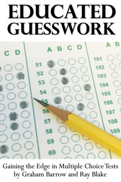 Educated Guesswork: Gaining The Edge In Multiple Choice Tests