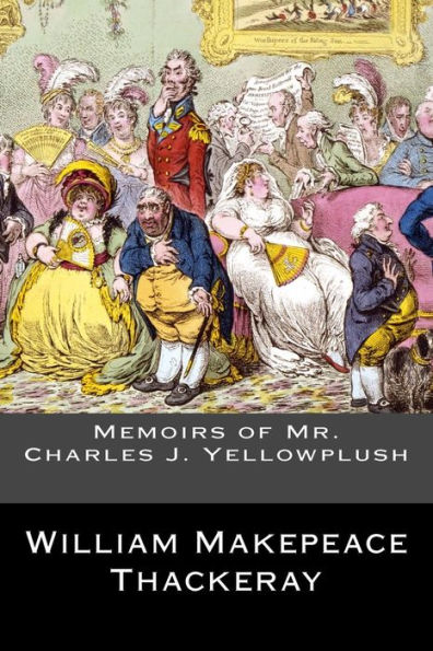 Memoirs Of Mr. Charles J. Yellowplush