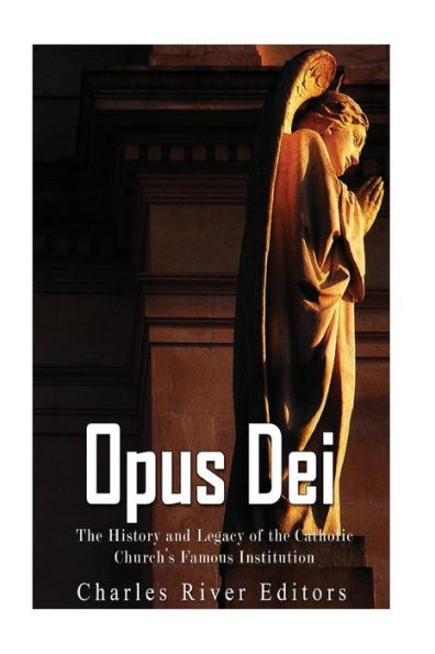 Opus Dei: The History And Legacy Of The Catholic Church's Famous Institution