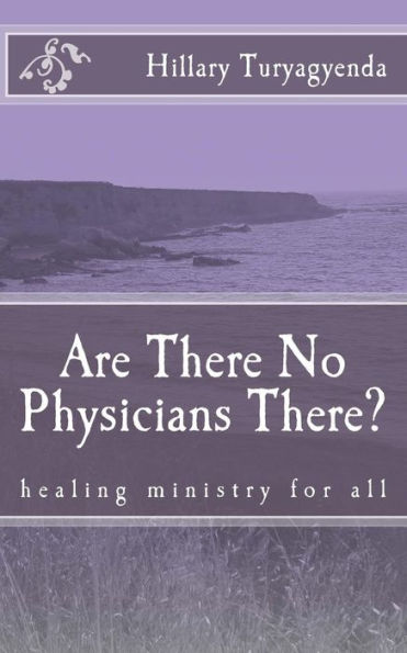 Are There No Physicians There? (Healing)