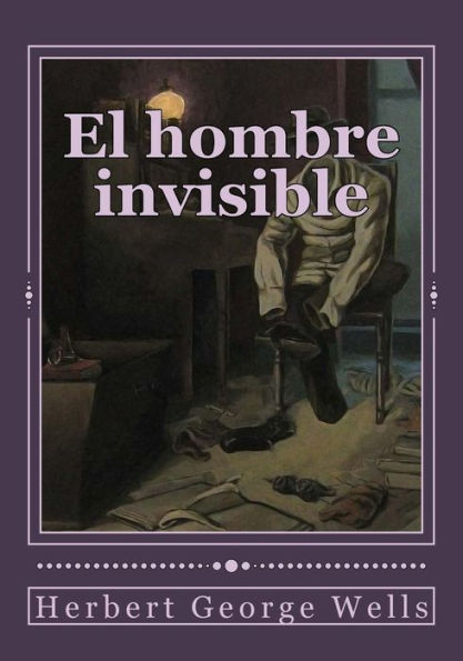 El Hombre Invisible (Spanish Edition) - 9781544842134