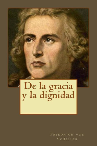 De La Gracia Y La Dignidad (Spanish Edition) - 9781544844121