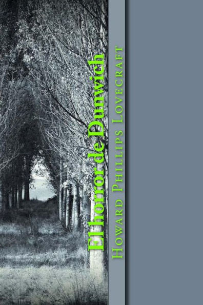 El Horror De Dunwich: (The Dunwich Horror) (Spanish Edition)