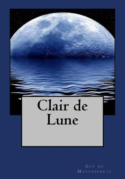 Clair De Lune (French Edition) - 9781544851181