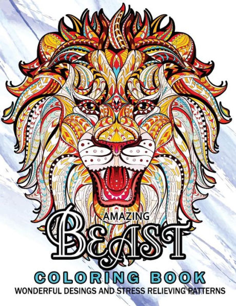 Amazing Beast Coloring Book: Beauty Animals And The Beast For Adult