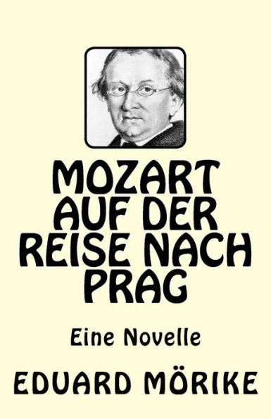 Mozart Auf Der Reise Nach Prag (German Edition) - 9781544861722